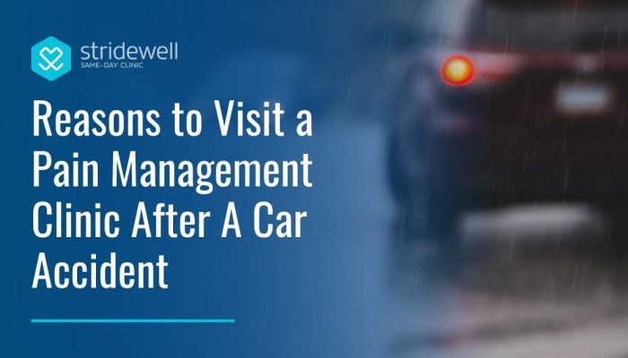 7 Reasons to Visit a Pain Management Clinic After A Car Accident