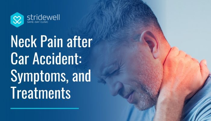Neck Pain After Car Accident: Symptoms, and Treatments