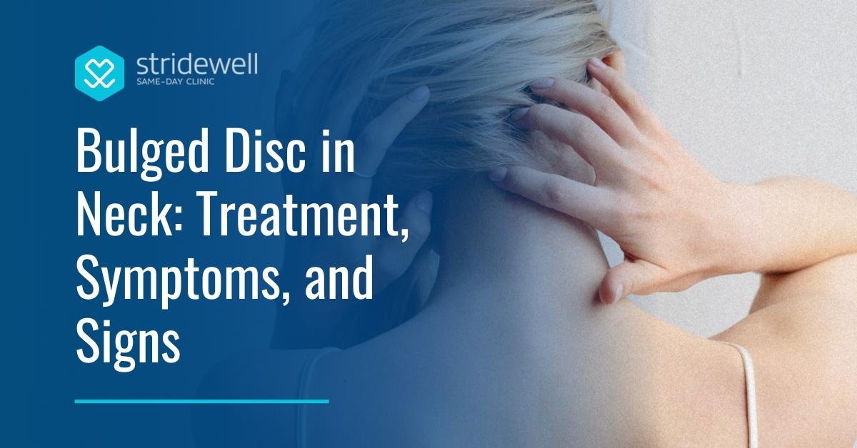 Bulged Disc In Neck Treatment Symptoms And Signs Stridewell